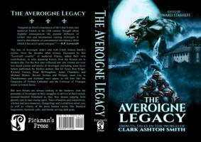 The Averoigne Legacy: Tribute Tales in the World of Clark Ashton Smith 1734200014 Book Cover