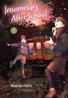 Insomniacs After School, Vol. 7 1974748790 Book Cover