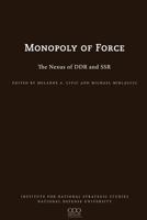 The Monopoly of Force: The Nexus of Ddr and Ssr 1780399154 Book Cover