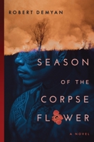 Season of the Corpse Flower B0C3YC6SY8 Book Cover