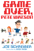 Game Over, Pete Watson 0544157567 Book Cover