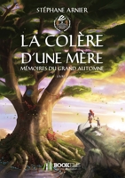 2 - La colère d'une mère: Mémoires du Grand Automne (French Edition) B01N5AIAWE Book Cover