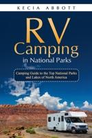 Rv Camping in National Parks: Camping Guide to the Top National Parks and Lakes of North America 6155573832 Book Cover