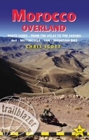 Morocco Overland: From the Atlas to the Sahara: 4x4 - Motorcycle - Van - Mountain Bike 1912716453 Book Cover