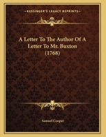 A Letter To The Author Of A Letter To Mr. Buxton 1165879999 Book Cover