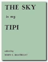 The Sky Is My Tipi 0870740105 Book Cover