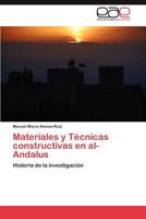 Materiales y Tecnicas Constructivas En Al-Andalus 3846573957 Book Cover