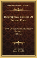 Biographical Notices of Persian Poets 1018326421 Book Cover