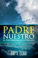 Padre Nuestro: El Plan Maestro de la Oraci�n 1986125130 Book Cover