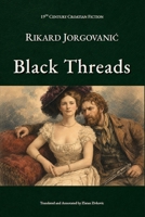 Black Threads: English Edition (19th Century Croatian Fiction) B0GXRHTT5C Book Cover