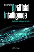 Artificial Intelligence: Unveiling the Truth beyond the Myths (Copernicus Books) 3031929721 Book Cover