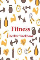 Fitness Checker Workbook: Making Prep Easy Programme Possible Control Anthropocentric Live Healthy, Protect Heart Disease Ensuring Clean Eating, Medical Nutrition, Beginning Day Self 1797685449 Book Cover