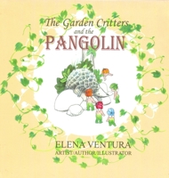 The Garden Critters and the Pangolin 0645004820 Book Cover
