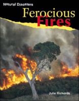 Ferocious Fires (Natural Disasters) 0791065839 Book Cover