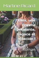 Cléa, une femme pétulante, sagace et placide !: Roman (French Edition) B0F1Z51SD9 Book Cover