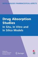 Drug Absorption Studies: In Situ, in Vitro and in Silico Models 0387749004 Book Cover