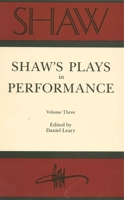Shaw's Plays in Performance: Shaw, the Annual of Bernard Shaw Studies (Shaw, V. 3) 0271003464 Book Cover