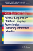 Advanced Applications of Natural Language Processing for Performing Information Extraction 3319155628 Book Cover