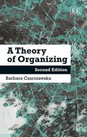 A Theory of Organizing: Second Edition 1848444303 Book Cover