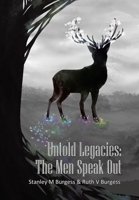 Untold Legacies: the Men Speak Out 1664184406 Book Cover