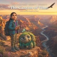 The Canyon of Time: A Juno and Pebble Grand Canyon Adventure (Juno and the Canyon of Time · Book 5) B0HGKXDS7Q Book Cover