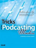 Tricks of the Podcasting Masters 0789735741 Book Cover