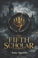 The Fifth Scholar B0GQXZGMW3 Book Cover