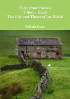 Tales from Portlaw #8: The Life and Times of Joe Walsh 1502366207 Book Cover