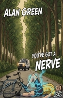You've Got a Nerve 1036970787 Book Cover