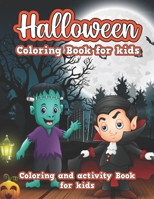 Halloween Coloring Book For Kids: Halloween Activity Book for Kids Ages 4-8. A Collection of Coloring Pages with Cute Spooky Scary Things B08LR2S51S Book Cover