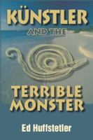 Künstler and the Terrible Monster 1596635436 Book Cover