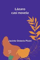 Lázaro: Casi Novela 937305547X Book Cover