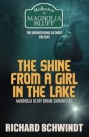 The Shine from a Girl in the Lake: Magnolia Bluff Crime Chronicles 1989240186 Book Cover