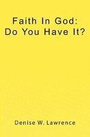 Faith In God: Do You Have It? 1439271666 Book Cover