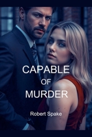 Capable of Murder B0DVFCTNN6 Book Cover