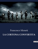 La Cortona Convertita (Italian Edition) B0CJ7KF7WJ Book Cover