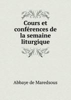 Cours Et Conferences de La Semaine Liturgique 551898944X Book Cover