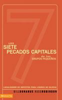 Los Siete Pecados Capitales de los Grupos Pequenos: Localizador de Defectos Para Lideres de Iglesia 0829748849 Book Cover