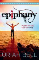 Epiphany: Poems In The Key Of Love 061534318X Book Cover