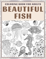 Beautiful Fish - Adult Coloring Book ?? B088B59TFS Book Cover