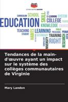 Tendances de la main-d'oeuvre ayant un impact sur le système des collèges communautaires de Virginie 6209272843 Book Cover