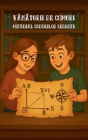 VânAtorii de Comori: Misterul Codurilor Secrete (Carti in Limba Romana Copii, Carti Pentru Copii, Carti Pentru Copii in Limba Romana) (Romanian Edition) B0FP1WPW1Y Book Cover