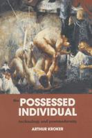 The Possessed Individual: Technology and New French Theory (Culture Texts) 0312071302 Book Cover