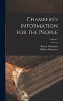 Chambers's Information for the People; Volume 2 1017474028 Book Cover