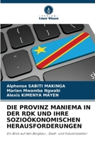 Die Provinz Maniema in Der Rdk Und Ihre Sozioökonomischen Herausforderungen (German Edition) 6207968379 Book Cover