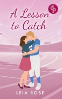 A Lesson to Catch Eine Opposites Attract College Sports Romance (German Edition) 3690906768 Book Cover