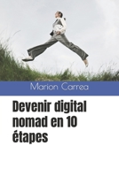 Devenir digital nomad en 10 étapes B0BYR5GFR4 Book Cover