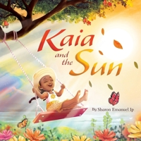 Kaia and the Sun: A Children's Story About the Science of Day and Night for Kids Ages 4-8 B0FTMJNXJ1 Book Cover