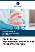 Die Rolle von Wachstumsfaktoren in der Parodontaltherapie (German Edition) 6208641446 Book Cover