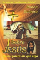 Sobre Jesús - Quien quiera oir que oiga (Spanish Edition) B088L911PX Book Cover